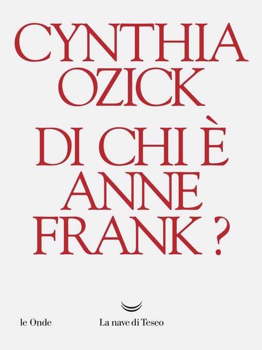 Title details for Di chi è Anne Frank? by Cynthia Ozick - Available